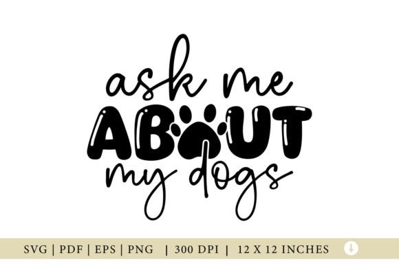 Ask About My Dog SVG