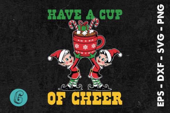 Have A Cup Of Cheer Merry Xmas SVG