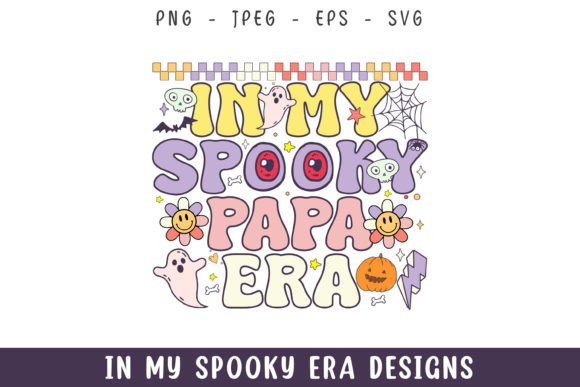 In My Spooky Papa Era Retro Groovy Svg