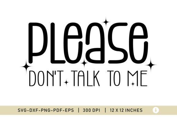 Please Do Not Talk to Me, Sarcastic SVG