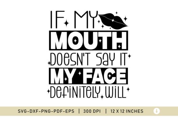 Sarcastic SVG, if My Mouth Doesn’t Say