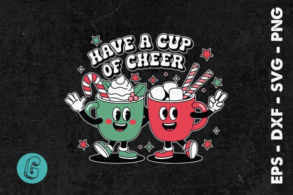 Xmas Have a Cup of Cheer Vibes SVG